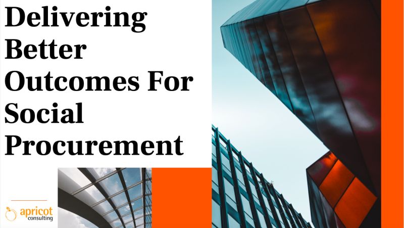 Delivering Better Outcomes for Social Procurement